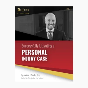 The Smiley Handbook on How to Successfully Litigate a Personal Injury Case Vol. 1 - eBook